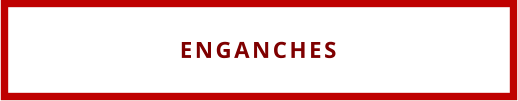 ENGANCHES