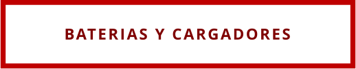 BATERIAS Y CARGADORES