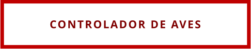 CONTROLADOR DE AVES