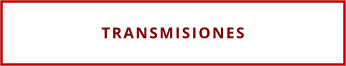 TRANSMISIONES